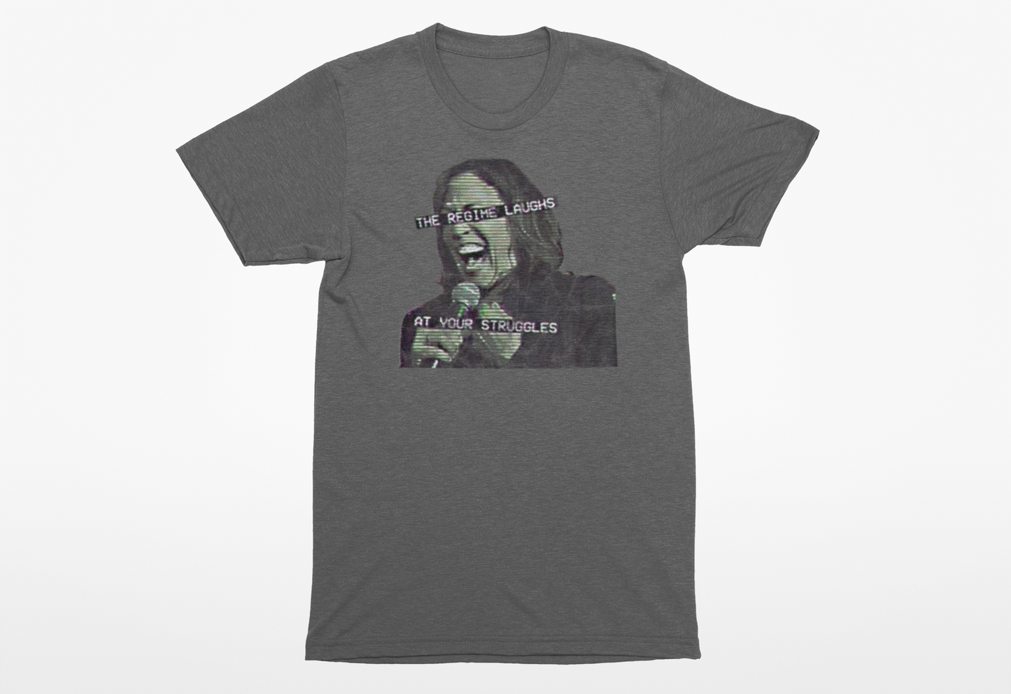 Kamala Harris: The Regime Laughs At Your Struggles- Men's Tee