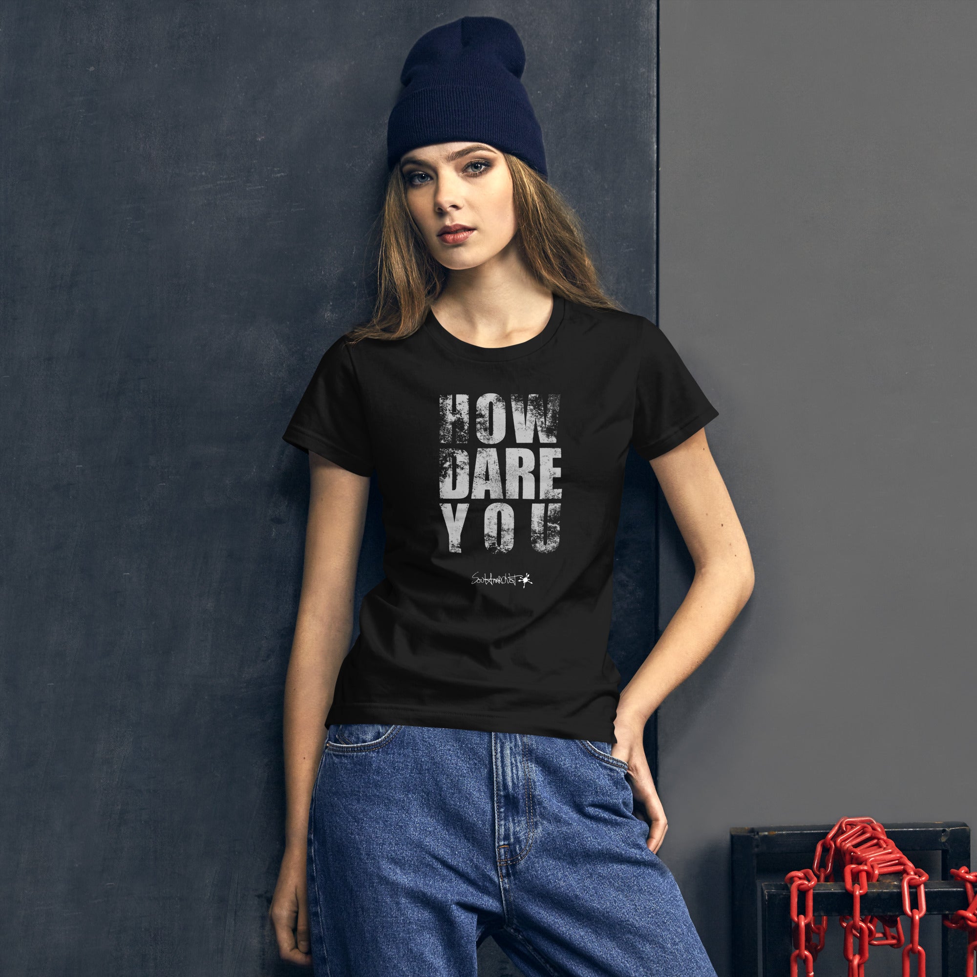How Dare You - Women's Tee