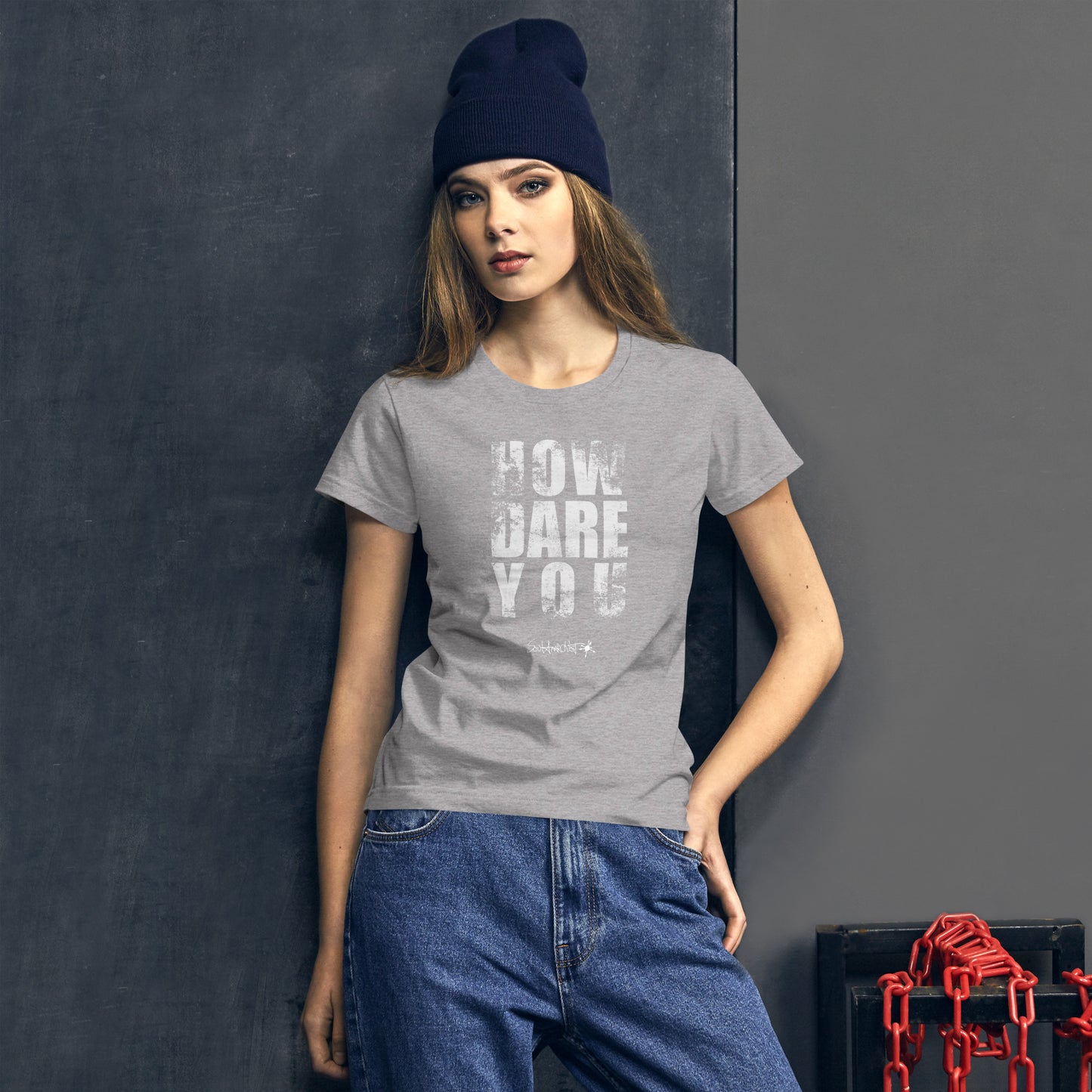 How Dare You - Women's Tee